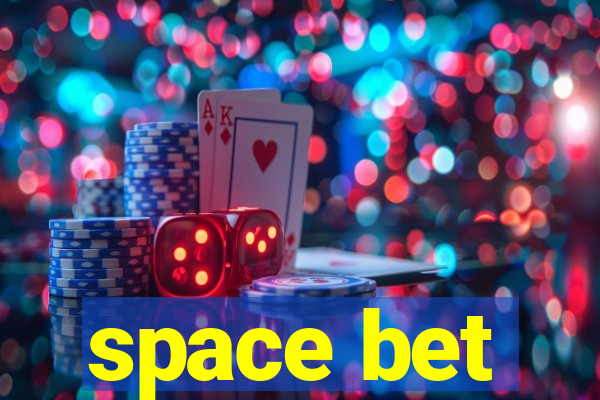 space bet